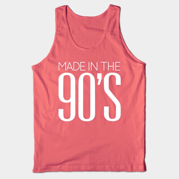 Made in the 90’s, awesome ninety t shirt Tank Top by Totallytees55